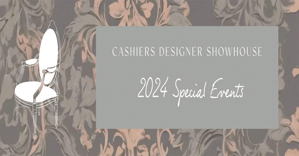 cashiers-nc-designer-showhouse-special-events